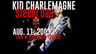 Steely Dan  Kid Charlemagne live  Pine Knob Amphitheatre  8112003 [upl. by Nita]