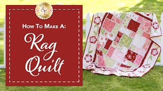 How to Make a Rag Quilt  a Shabby Fabrics Quilting Tutorial [upl. by Wallache]