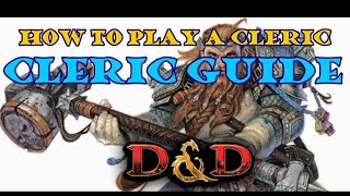 How to Play a Cleric Treantmonks Guide to Clerics [upl. by Autumn]