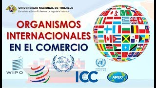 Organismos Internacionales para el Comercio  Blog [upl. by Akinat765]