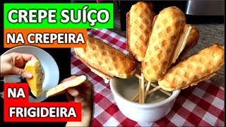 RECEITA DE CREPE SUÍÇO  FEITO NA CREPEIRA OU NA FRIGIDEIRA  O MELHOR CREPE QUE VOCÊ VAI PROVAR [upl. by Yennep900]