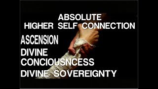 Absolute Higher Self Connection  Divine Sovereignity  Subliminal Affirmations [upl. by Erihppas]