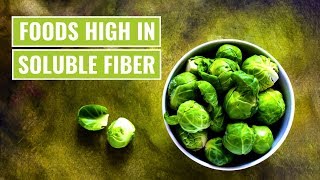 Top 5 Foods High in Soluble Fiber [upl. by Leifer]