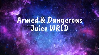 Armed amp Dangerous  Juice WRLD Clean  Lyrics [upl. by Uile]