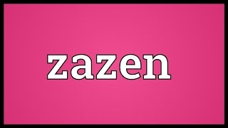 Zazen Meaning [upl. by Kristyn646]