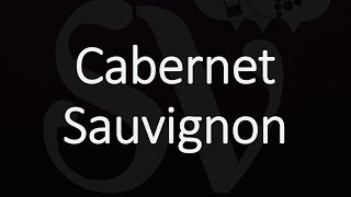 How to Pronounce Cabernet Sauvignon [upl. by Dane640]