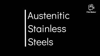 Austenitic Stainless Steel [upl. by Shelba]