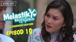 HIGHLIGHT Episod 10  Melastik Ke Hatimu 2021 [upl. by Ely]