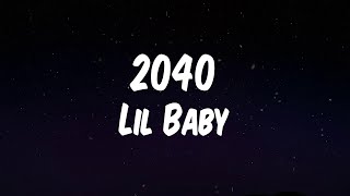 Lil Baby  2040 Lyric Video [upl. by Nywled]