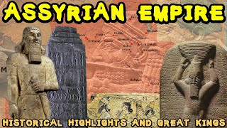 Concise History of Ancient Assyria and the Assyrian Empire Historical Highlights and Great Kings [upl. by Hendry]