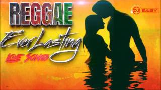 100 Reggae EverLasting Love Songs Mixtape Mix by djeasy [upl. by Ardnasyl]