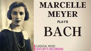 Bach by Marcelle Meyer  Complete Inventions amp Sinfonias Partitas Toccatas Italian Concerto [upl. by Bevin]