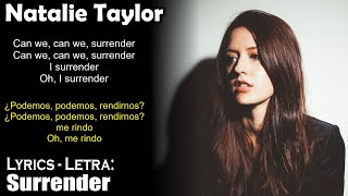 Surrender  Natalie Taylor Lyrics EnglishSpanish InglésEspañol [upl. by Essyla145]