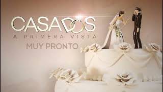 Casados A Primera Vista Muy Pronto Por Azteca Uno [upl. by Raymonds]