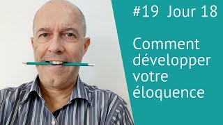 Jour 18  comment développer votre éloquence [upl. by Airec]