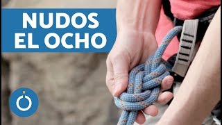 Tutorial de NUDOS DE ESCALADA básicos  El OCHO [upl. by Magdalene712]