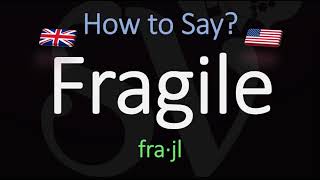 How to Pronounce Fragile American amp English Pronunciation Difference [upl. by Ginni374]