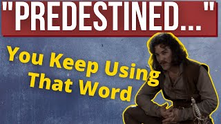 Demystifying Predestination Saved By Hope [upl. by Arnie586]