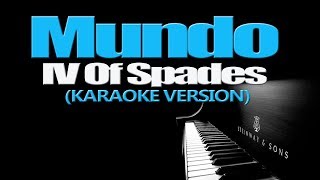 MUNDO  IV Of Spades KARAOKE VERSION [upl. by Esetal]