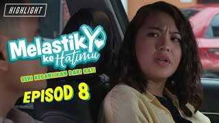 HIGHLIGHT Episod 8  Melastik Ke Hatimu 2021 [upl. by Leamaj]