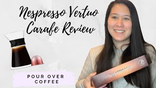 NESPRESSO VERTUO CARAFE amp POUR OVER COFFEE REVIEW  Product Review [upl. by Davison]