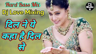 Dj Remix  Dil Ne Yeh Kaha Hai Dil Se  Dhadkan  Old Love Dj Remix Song  Bass Mix  Dj MusicX [upl. by Salomon]