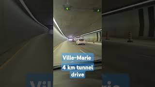 VilleMarie tunnel 4km drive [upl. by Benjie508]