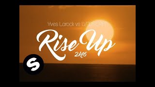 Yves Larock amp LVNDSCAPE feat Jaba  Rise Up 2k16 Official Lyric Video [upl. by Ahsirt]