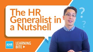 The HR Generalist in a Nutshell  AIHR Learning Bite [upl. by Anelac503]