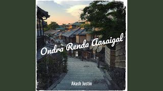 Ondra Renda Aasaigal [upl. by Orman]