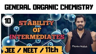 General organic chemistry । Class11 L10  Stability of intermediates [upl. by Iana]