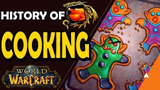 History of The Cooking Profession In World of Warcraft [upl. by Yelnats]