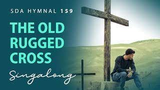 The Old Rugged Cross – SDA Hymnal 159 – Lyric Video [upl. by Huntlee119]