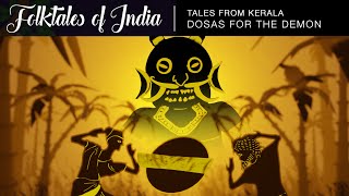 Folktales of India  Tales from Kerala  Dosas for the Demon [upl. by Anigar]