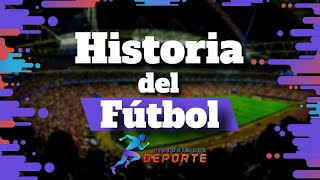 HISTORIA DEL FUTBOL  ¿Cómo se inventó el Futbol ⚽🏆⚽ [upl. by Naul]