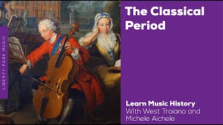 The Classical Period  Music History Video Lesson [upl. by Afra302]