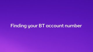 How to find your BT account number [upl. by Ihculo]