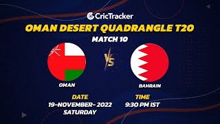 🔴 LIVE MATCH 10  Oman vs Bahrain  Desert Cup Quadrangular T20I [upl. by Codee]