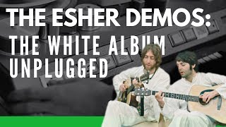 The Esher Demos The Beatles White Album Unplugged [upl. by Ferris]