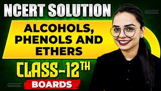 ALCOHOLS PHENOLS AND ETHERS  NCERT Solutions  Organic Chemistry Chapter 02  Class 12th Boards [upl. by Sigismundo]