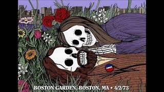 Grateful Dead  421973  Boston Garden  Boston MA [upl. by Sullivan753]