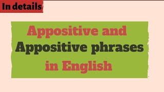 Appositive and Appositive Phrases in English [upl. by Thornton68]