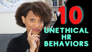 10 Unethical HR Behaviors [upl. by Seuguh]