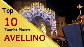 quotAVELLINOquot Top 10 Tourist Places  Avellino Tourism  ITALY [upl. by Alleira671]