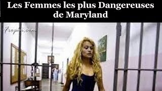 Dcoumentaire CHOC Les Femmes Les Plus DANGEREUSES De MaryLand USA [upl. by Evonne]