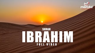 SURAH IBRAHIM FULL VIDEO [upl. by Carlynne225]