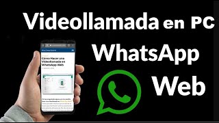 Cómo Puedo Hacer Videollamadas Y Llamadas Desde WhatsApp Web en mi computadora [upl. by Vanhook987]