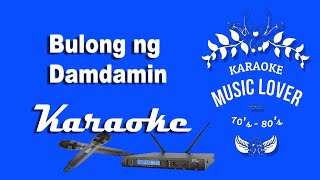 Bulong ng Damdamin  Karaoke [upl. by Rorke]