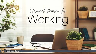 Classical Music for Working [upl. by Ketti762]