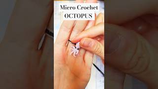 Tiny octopus 🌊🐙 crochet shorts micro amigurumi 🐙🌊  short summary on how to crochet an octopus [upl. by Marsh]